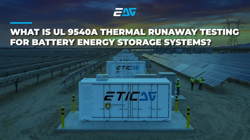 UL 9540A thermal runaway testing for battery energy storage systems with EticaAG BESS installation